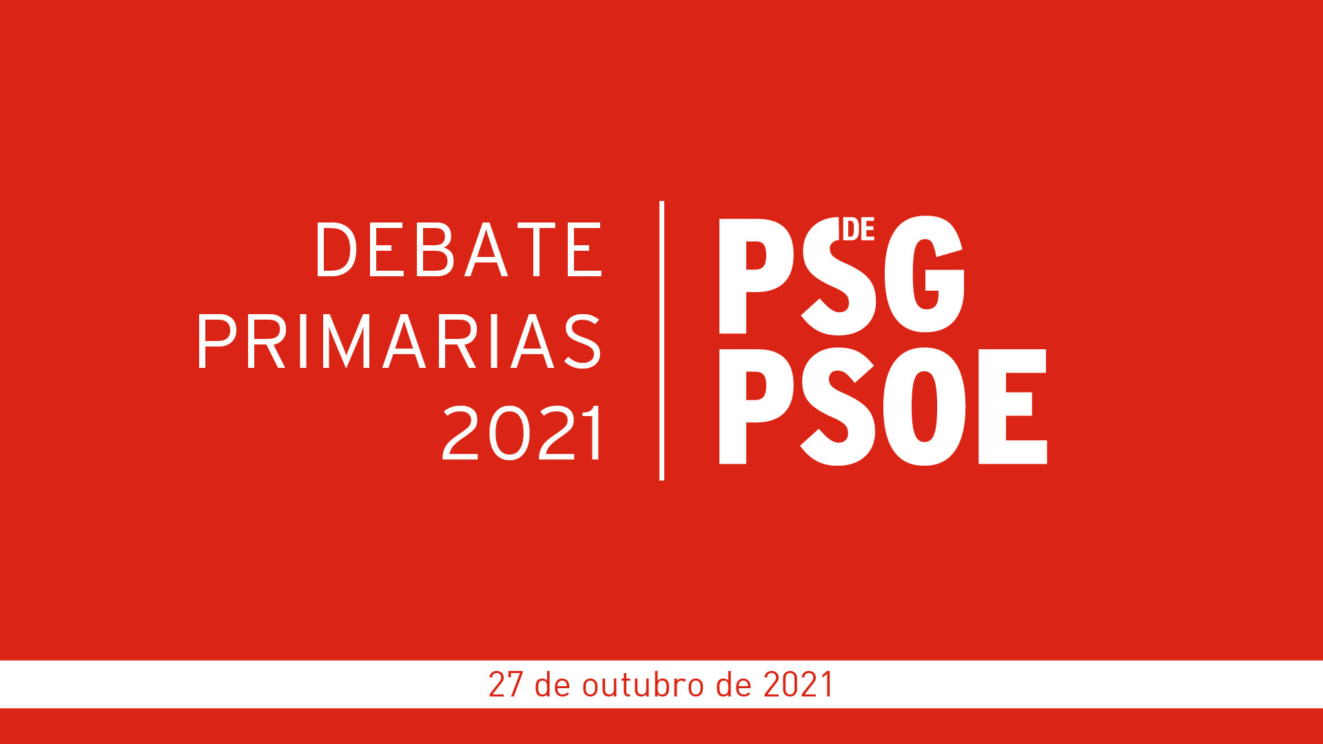 Debate primarias á secretaría xeral do PSdeG 2021